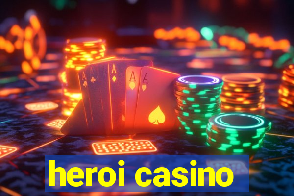 heroi casino